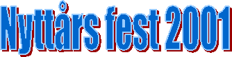 Nytt�rs fest 2001
